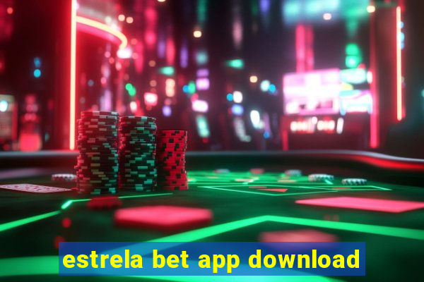 estrela bet app download